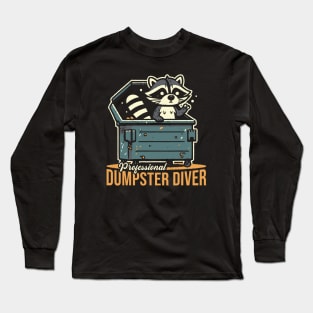 Professional Dumpster Diver Long Sleeve T-Shirt